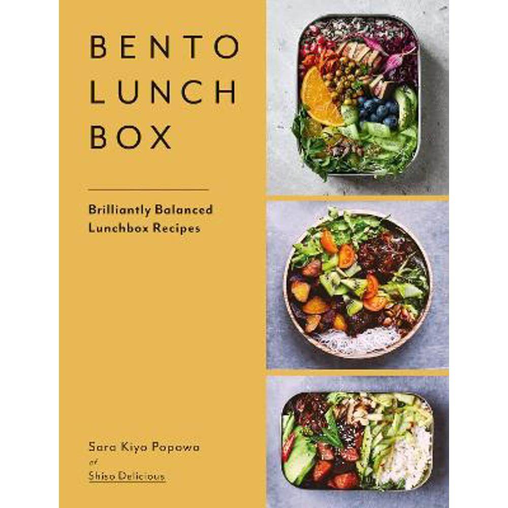 Bento Lunchbox: Brilliantly Balanced Lunchbox Recipes (Hardback) - Sara Kiyo Popowa